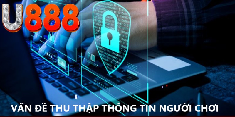 Quy định rõ ràng về vấn đề thu thập thông tin của hội viên