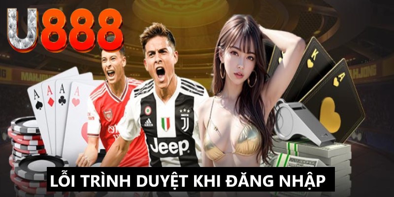 Cách xử lý khi login gặp lỗi trình duyệt