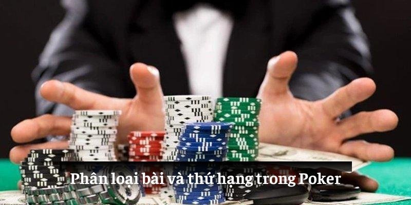 Phân loại bài và thứ hạng trong Poker