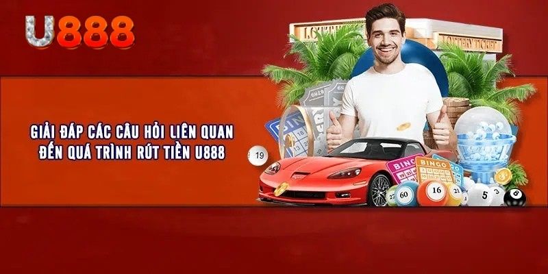 Những câu hỏi liên quan đến quá trình giao dịch nhận tiền tại U888
