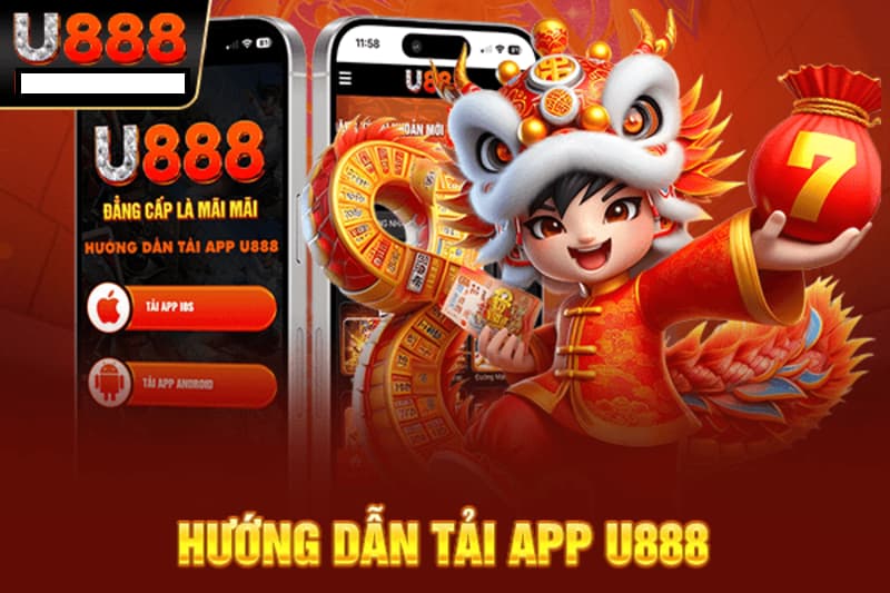 Cách tải thành công ứng dụng U888 ngay trong lần đầu