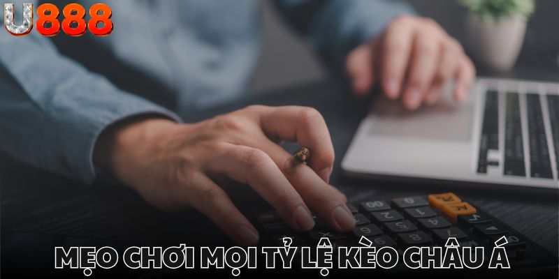 Tính toán số liệu có kế hoạch là chìa khóa thắng kèo châu Á