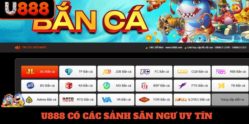 U888 có các sảnh săn ngư uy tín